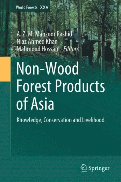 Mahmood Hossain, Niaz Ahmed Khan, A. Z. M. Manzoor Rashid - Non-Wood Forest Products of Asia, E-bok
