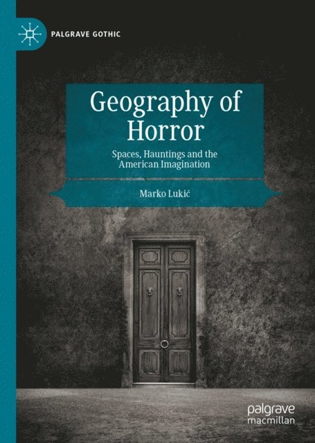 Marko Lukic - Geography of Horror, E-bok