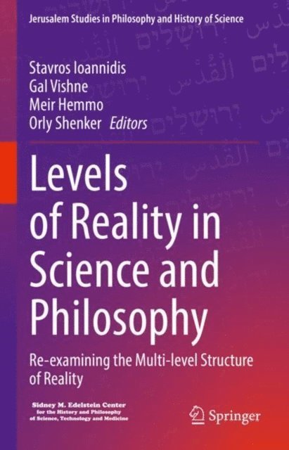 Orly Shenker, Meir Hemmo, Gal Vishne, Stavros Ioannidis - Levels of Reality in Science and Philosophy, E-bok