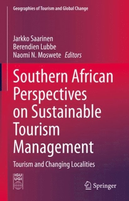 Naomi N. Moswete, Berendien Lubbe, Jarkko Saarinen - Southern African Perspectives on Sustainable Tourism Management, E-bok