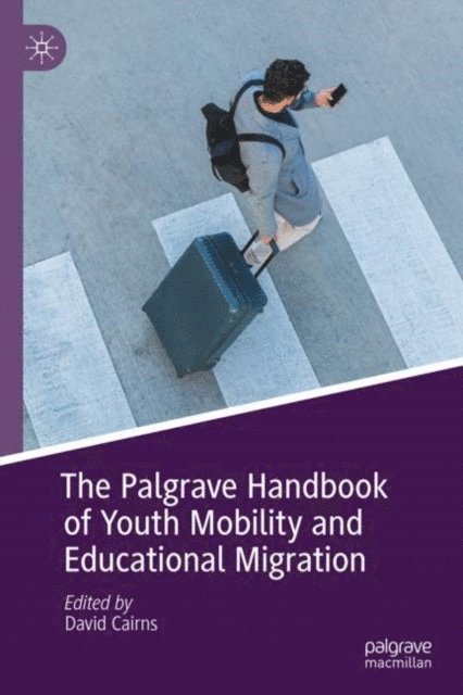 David Cairns - Palgrave Handbook of Youth Mobility and Educational Migration, E-bok