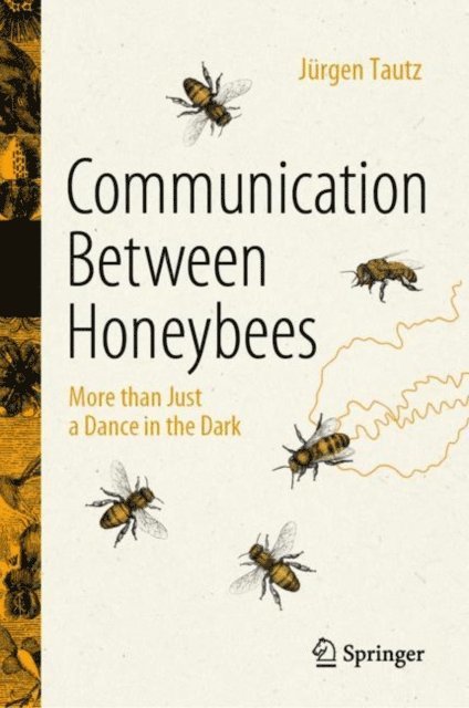 Jurgen Tautz - Communication Between Honeybees, E-bok