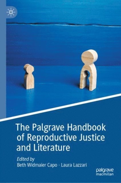 Laura Lazzari, Beth Widmaier Capo - Palgrave Handbook of Reproductive Justice and Literature, E-bok