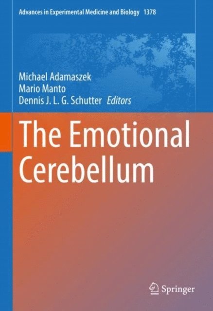 Dennis J. L. G. Schutter, Mario Manto, Michael Adamaszek - Emotional Cerebellum, E-bok