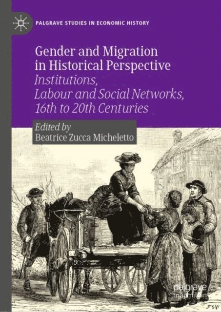 Beatrice Zucca Micheletto - Gender and Migration in Historical Perspective, E-bok