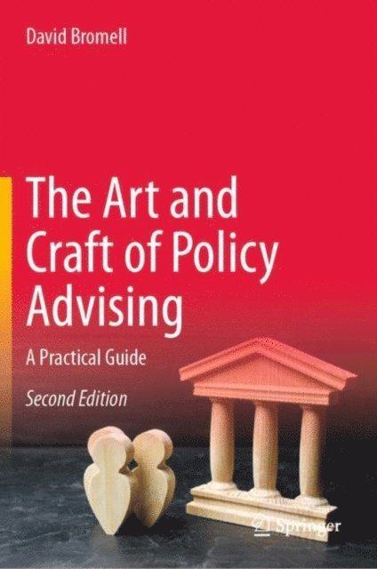 David Bromell - Art and Craft of Policy Advising, E-bok