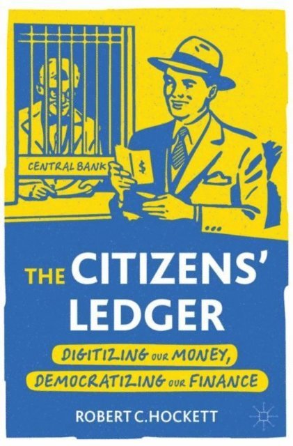 Robert C. Hockett - Citizens' Ledger, E-bok