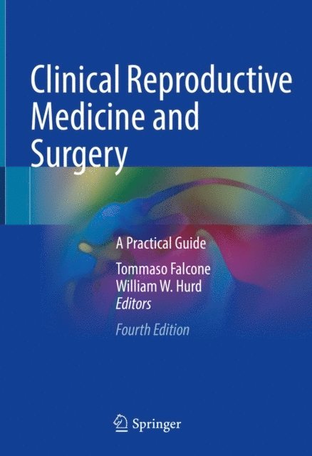 William W. Hurd, Tommaso Falcone - Clinical Reproductive Medicine and Surgery, E-bok