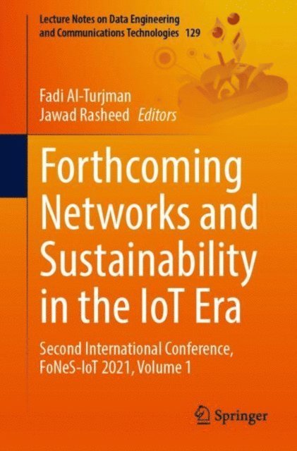 Jawad Rasheed, Fadi Al-Turjman - Forthcoming Networks and Sustainability in the IoT Era, E-bok
