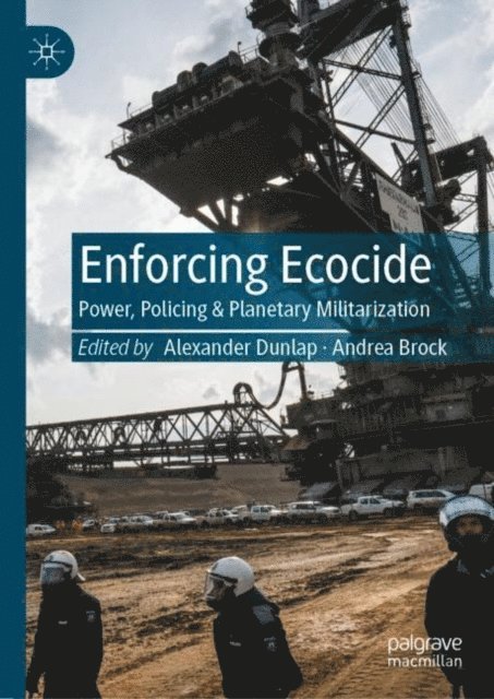 Andrea Brock, Alexander Dunlap - Enforcing Ecocide, E-bok