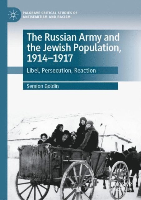 Semion Goldin - Russian Army and the Jewish Population, 1914-1917, E-bok