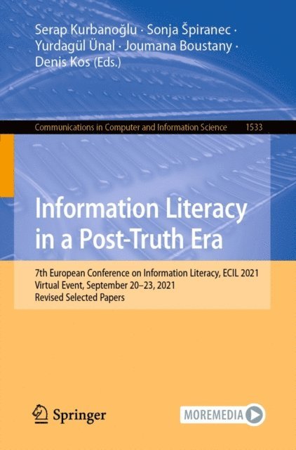 Denis Kos, Joumana Boustany, Yurdagul Unal, Sonja Spiranec, Serap Kurbanoglu - Information Literacy in a Post-Truth Era, E-bok