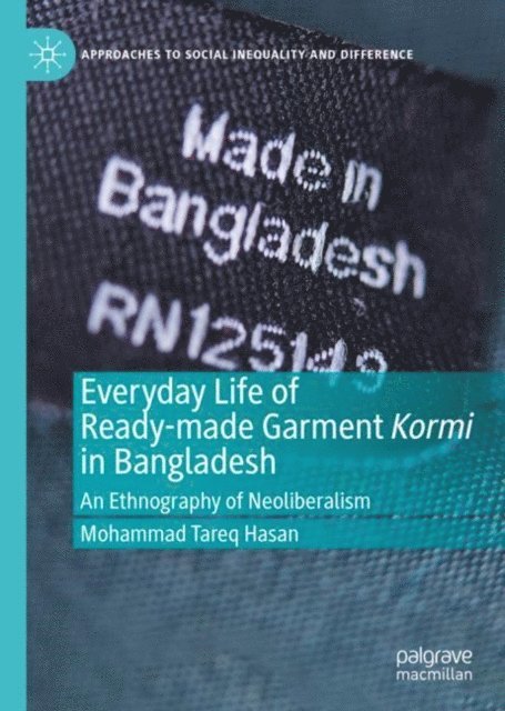 Mohammad Tareq Hasan - Everyday Life of Ready-made Garment Kormi in Bangladesh, E-bok