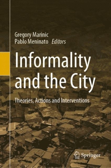 Pablo Meninato, Gregory Marinic - Informality and the City, E-bok
