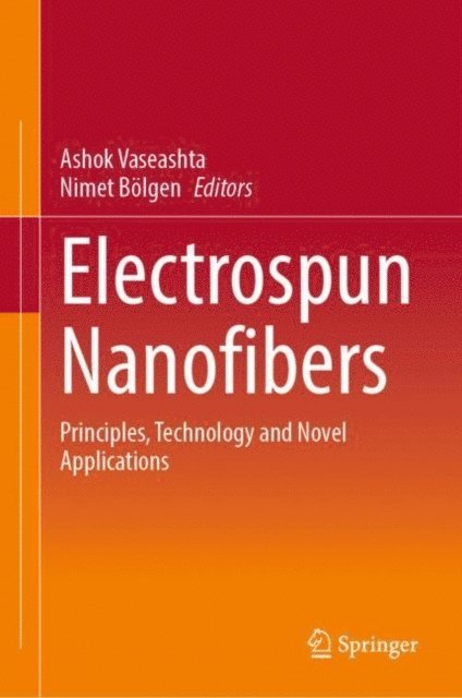 Nimet Bolgen, Ashok Vaseashta - Electrospun Nanofibers, E-bok