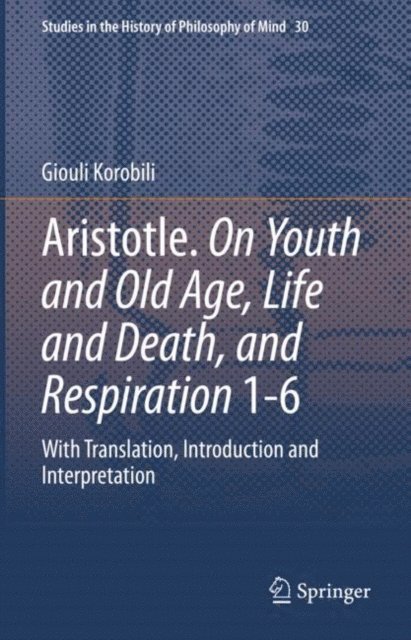 Giouli Korobili - Aristotle. On Youth and Old Age, Life and Death, and Respiration 1-6, E-bok