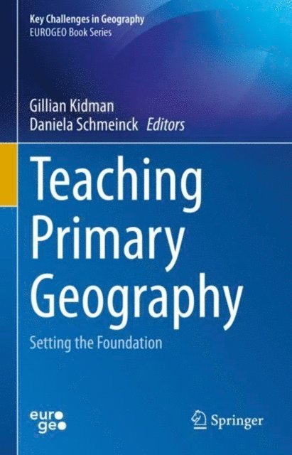 Daniela Schmeinck, Gillian Kidman - Teaching Primary Geography, E-bok