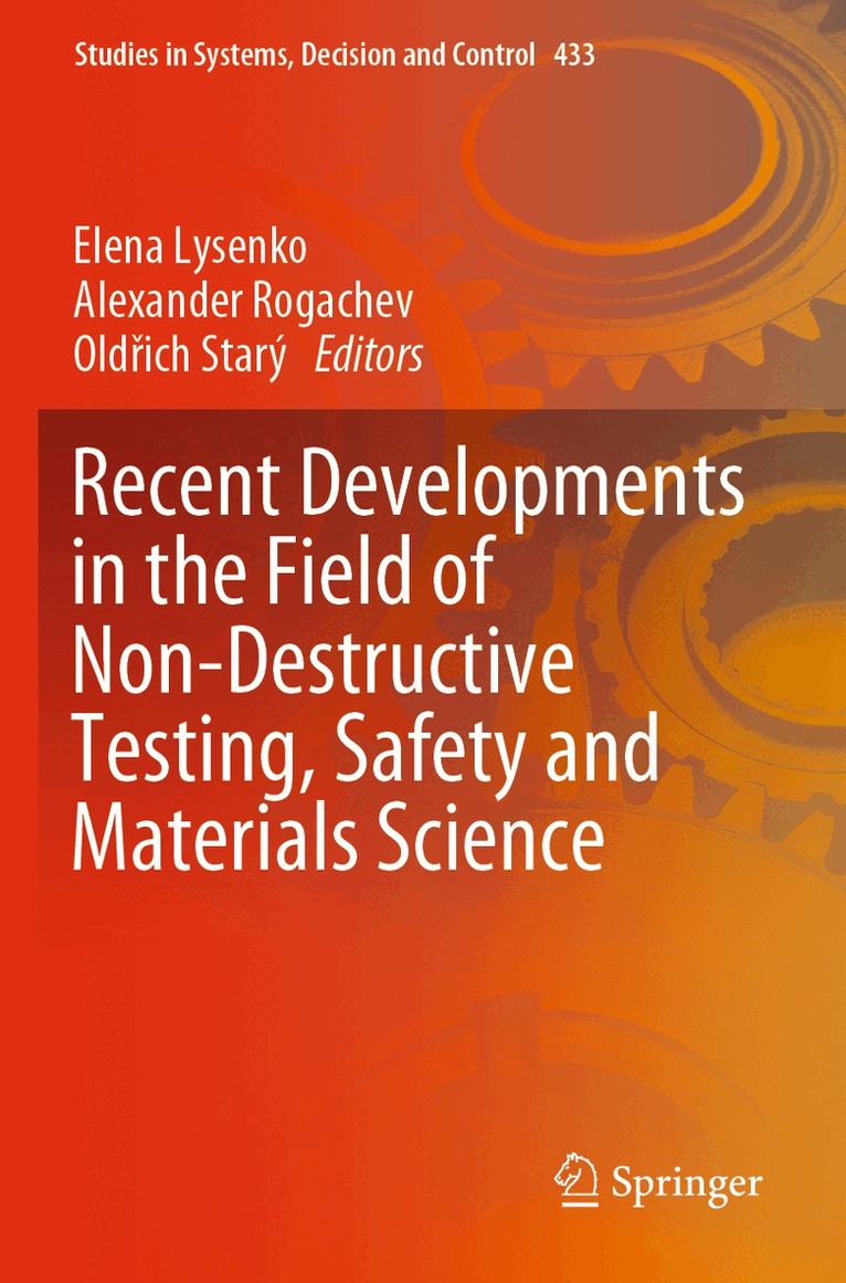 Elena Lysenko, Alexander Rogachev, Oldřich Starý - Recent Developments in the Field of Non-Destructive Testing, Safety and Materials Science, Häftad