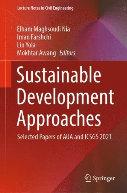 Mokhtar Awang, Lin Yola, Iman Farshchi, Elham Maghsoudi Nia - Sustainable Development Approaches, E-bok
