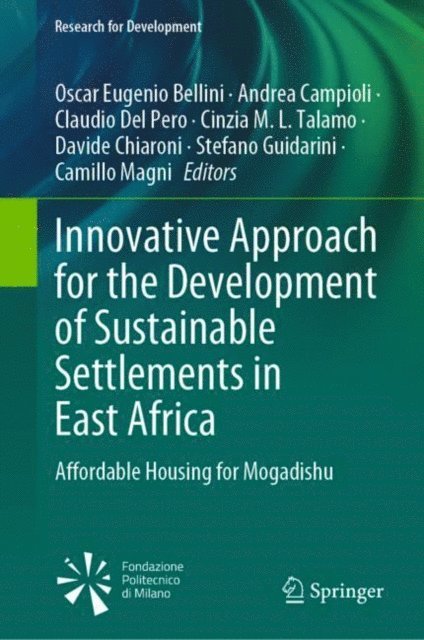 Camillo Magni, Stefano Guidarini, Davide Chiaroni, Cinzia M.L. Talamo, Claudio Del Pero, Andrea Campioli, Oscar Eugenio Bellini - Innovative Approach for the Development of Sustainable Settlements in East Africa, E-bok