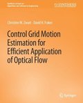 Control Grid Motion Estimation for Efficient Application of Optical Flow