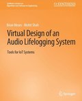 Virtual Design of an Audio Lifelogging System