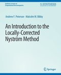 An Introduction to the Locally Corrected Nystrom Method