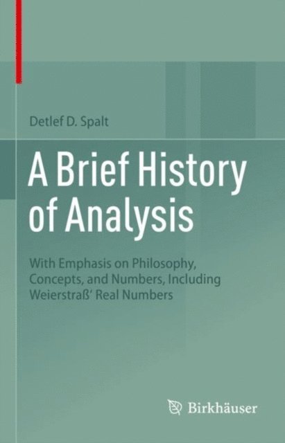 Detlef D. Spalt - Brief History of Analysis, E-bok