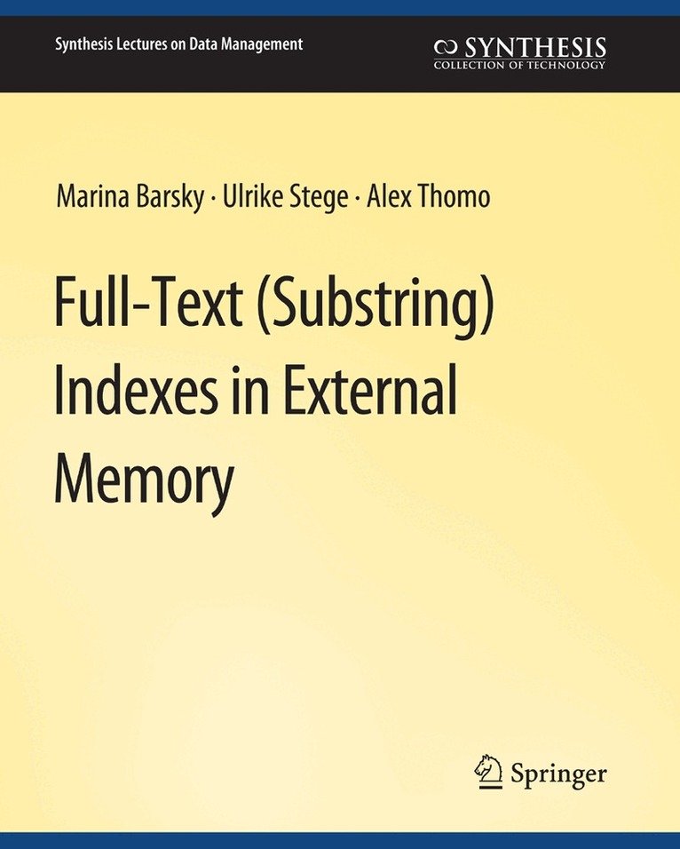 Marina Barsky, Alex Thomo, Ulrike Stege - Full-Text (Substring) Indexes in External Memory, Häftad
