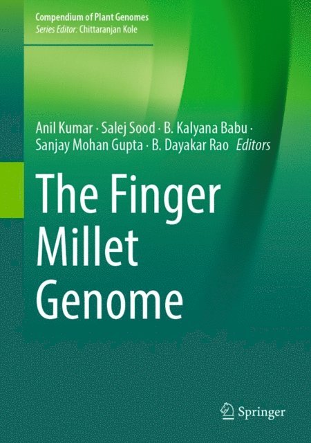 B. Dayakar Rao, Sanjay Mohan Gupta, B. Kalyana Babu, Salej Sood, Anil Kumar - Finger Millet Genome, E-bok