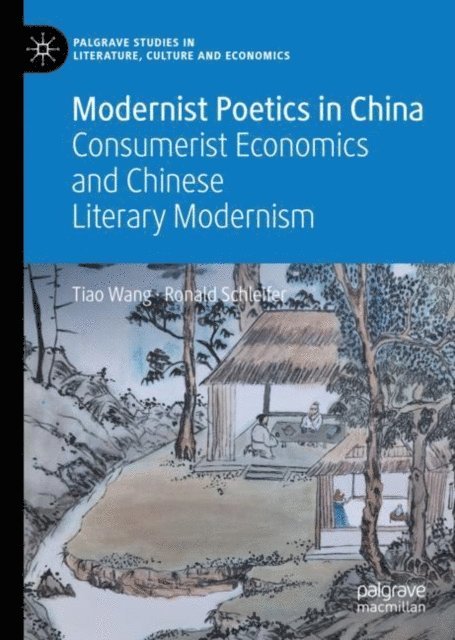 Ronald Schleifer, Tiao Wang - Modernist Poetics in China, E-bok