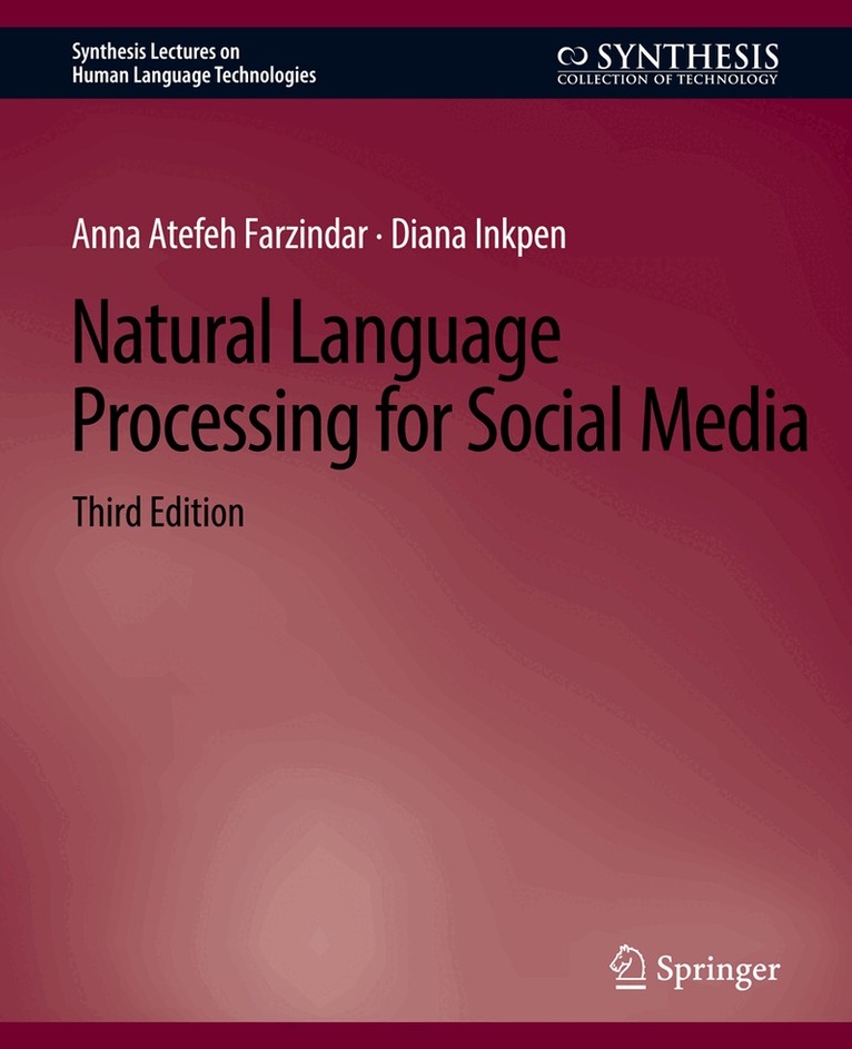 Anna Atefeh Farzindar, Diana Inkpen - Natural Language Processing for Social Media, Third Edition, Häftad