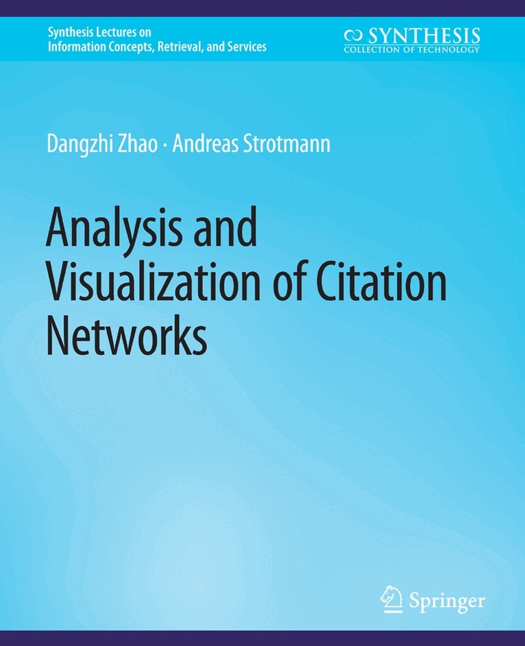 Dangzhi Zhao, Andreas Strotmann - Analysis and Visualization of Citation Networks, Häftad. Tillgänglighet: Lägg i varukorg