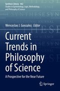 Current Trends in Philosophy of Science