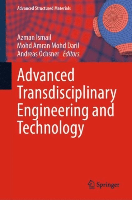 Andreas Ochsner, Mohd Amran Mohd Daril, Azman Ismail - Advanced Transdisciplinary Engineering and Technology, E-bok