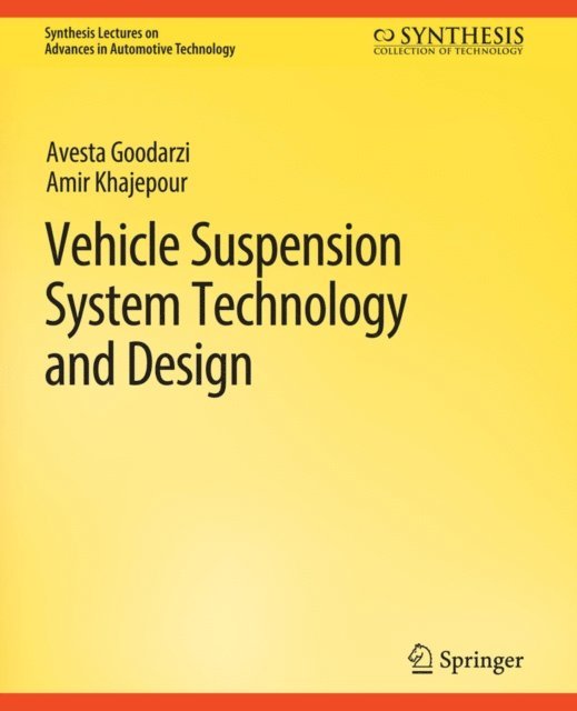 Amir Khajepour, Avesta Goodarzi - Vehicle Suspension System Technology and Design, E-bok