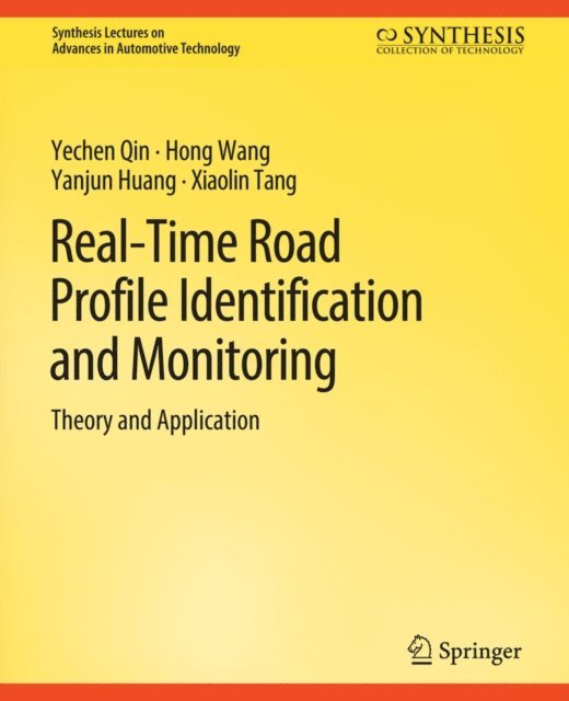 Xiaolin Tang, Yanjun Huang, Hong Wang, Yechen Qin - Real-Time Road Profile Identification and Monitoring, E-bok