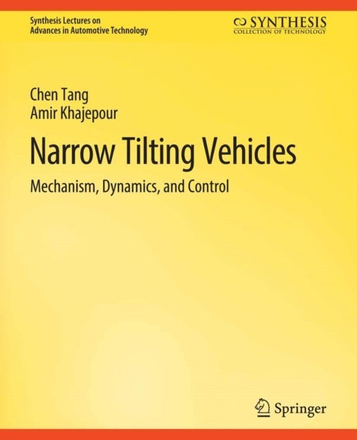 Amir Khajepour, Chen Tang - Narrow Tilting Vehicles, E-bok