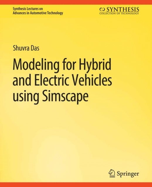 Shuvra Das - Modeling for Hybrid and Electric Vehicles Using Simscape, E-bok