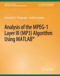 Analysis of the MPEG-1 Layer III (MP3) Algorithm using MATLAB