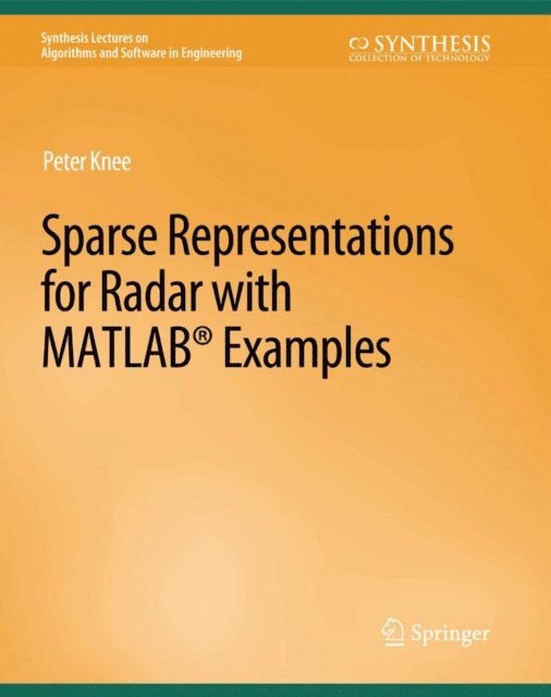 Peter Knee - Sparse Representations for Radar with MATLAB Examples, E-bok