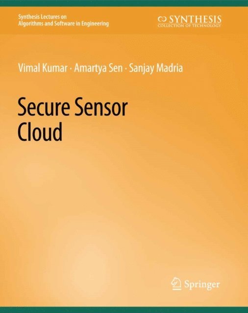 Sanjay Madria, Amartya Sen, Vimal Kumar - Secure Sensor Cloud, E-bok