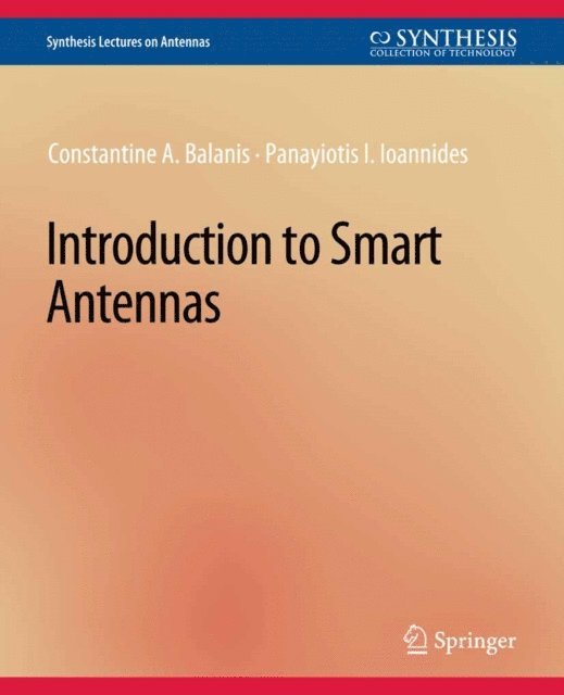 Panayiotis I. Ioannides, Constantine A. Balanis - Introduction to Smart Antennas, E-bok