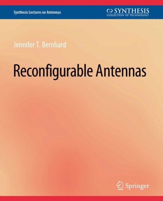 Jennifer T. Bernhard - Reconfigurable Antennas, E-bok