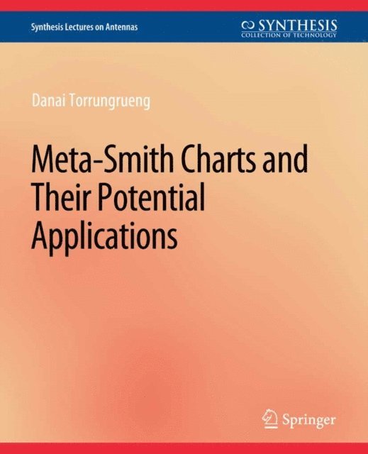 Danai Torrungrueng - Meta-Smith Charts and Their Potential Applications, E-bok