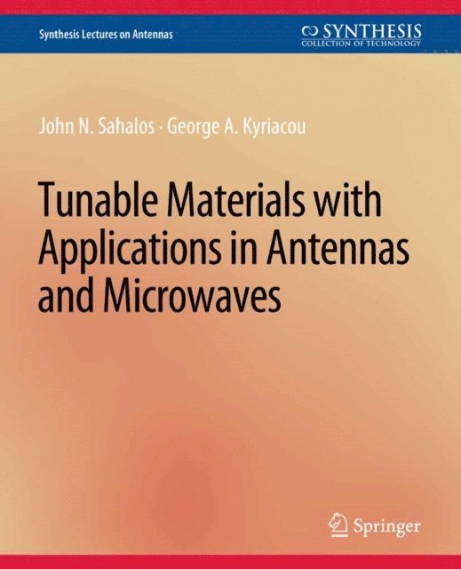 George A. Kyriacou, John N. Sahalos - Tunable Materials with Applications in Antennas and Microwaves, E-bok