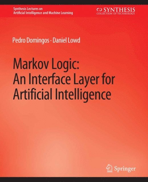 Daniel Lowd, Pedro Domingos - Markov Logic, E-bok