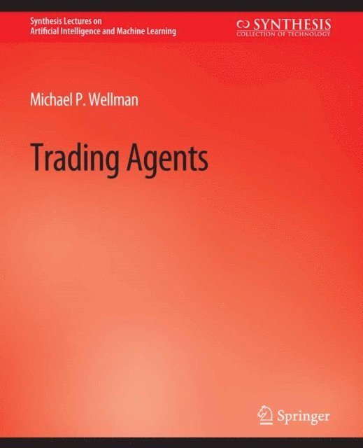Michael Wellman - Trading Agents, E-bok