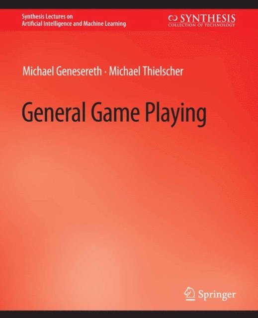 Michael Thielscher, Michael Genesereth - General Game Playing, E-bok