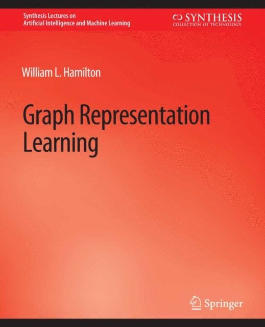 William L. Hamilton - Graph Representation Learning, E-bok. Tillgänglighet: Lägg i varukorg